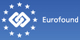 Fundación Europea para la Mejora de las Condiciones de Vida y de Trabajo (EUROFOUND)
